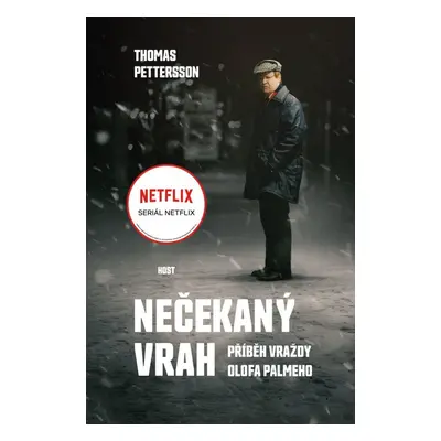 Nečekaný vrah - Příběh vraždy Olofa Palmeho - Thomas Pettersson