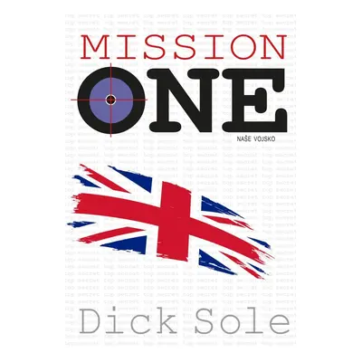 Mission one - Dick Sole