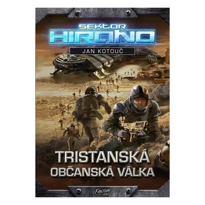 Sektor Hirano 2 - Tristanská občanská válka - Jan Kotouč