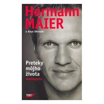 Preteky môjho života - Hermann Maier