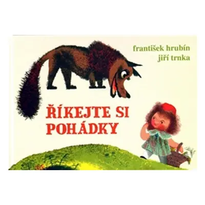 Říkejte si pohádky - František Hrubín