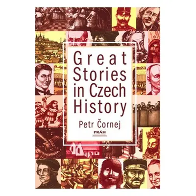 Great Stories in Czech History (anglicky) - Petr Čornej