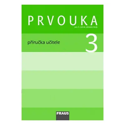 Prvouka 3 pro ZŠ - příručka učitele - Kolektiv autorů