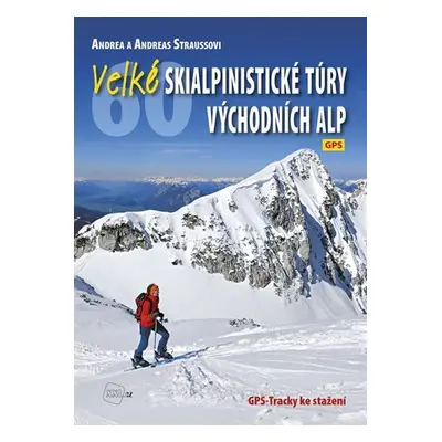 Velké skialpinistické túry Východních Alp - Andrea Strauss