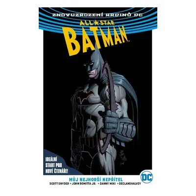 All-Star Batman 1 - Můj nejhorší nepřítel - Scott Snyder