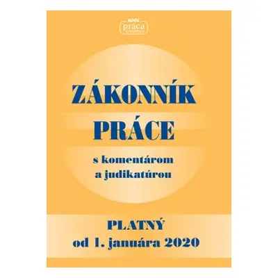 Zákonník práce s komentárom a judikatúrou platný od 1. januára 2020