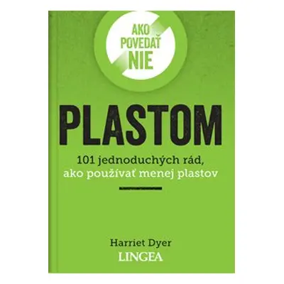 Ako povedať nie plastom - Harriet Dyer