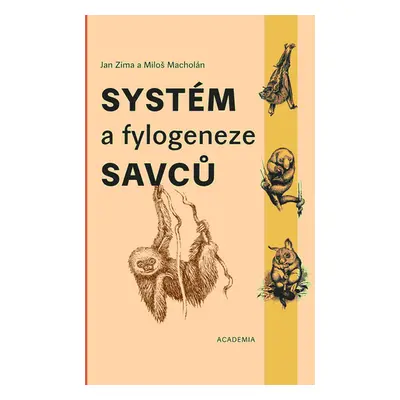 Systém a fylogeneze savců - Miloš Macholán