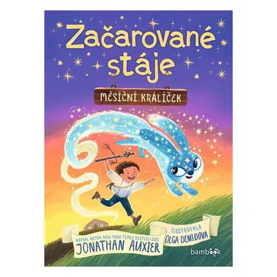 Začarované stáje 1 - Měsíční králíček - Jonathan Auxier