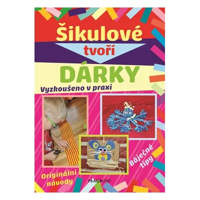 Šikulové tvoří dárky - Kolektiv autorů