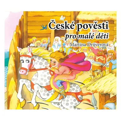 České pověsti pro malé děti (audiokniha pro děti) - Martina Drijverová