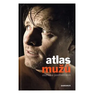 Atlas mužů - Oldřiška Podhorcová