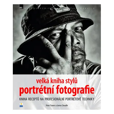 Velká kniha stylů portrétní fotografie - Peter Travers