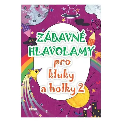 Zábavné hlavolamy pro kluky a holky 2 - kolektiv autorů