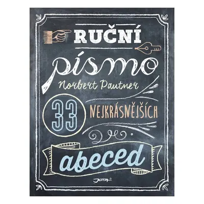 Ruční písmo - 33 nejkrásnějších abeced - Norbert Pautner