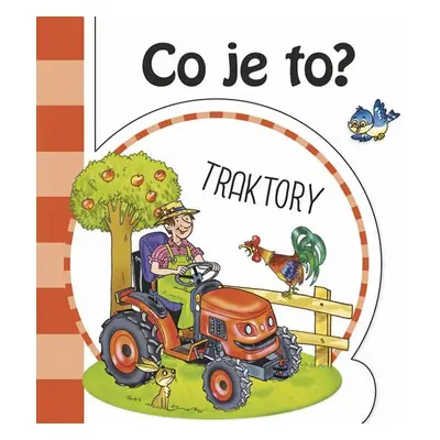 Co je to? Traktory