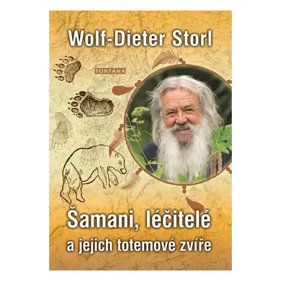 Šamani, léčitelé a jejich totemové zvíře - Wolf-Dieter Storl