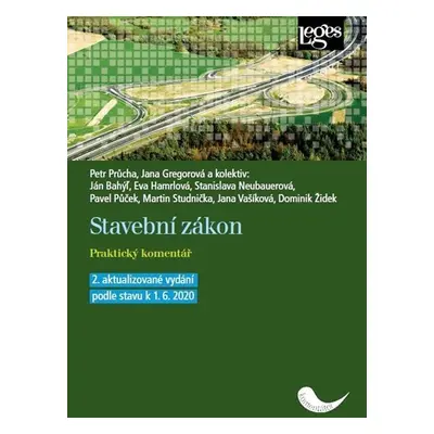 Stavební zákon - Praktický komentář podle stavu k 1.6.2020 - Petr Průcha