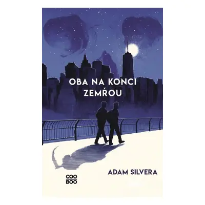 Oba na konci zemřou, 2. vydání - Adam Silvera