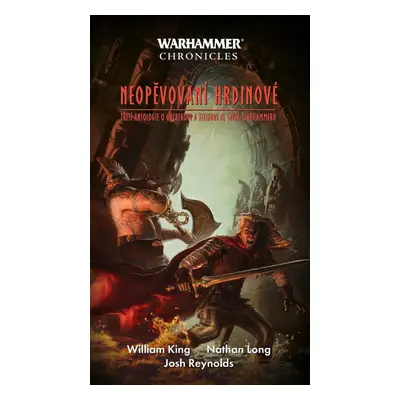 Warhammer Neopěvovaní hrdinové - William King