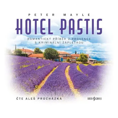 Hotel Pastis - CDmp3 (Čte Aleš Procházka) - Peter Mayle