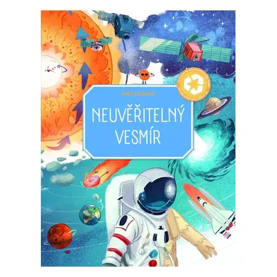 Neuvěřitelný vesmír - Svět zázraků