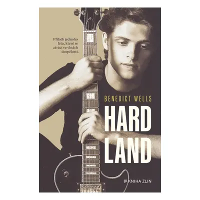 Hard Land - Příběh jednoho léta, které se ztrácí ve vlnách dospělosti - Benedict Wells