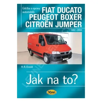 Fiat Ducato / Peugeot Boxer / Citröen Jumper - Jak na to? 25 - Hans-Rüdiger Etzold