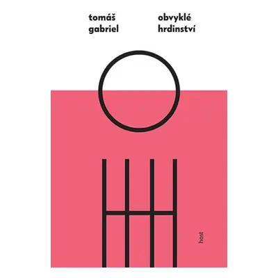 Obvyklé hrdinství - Tomáš Gabriel