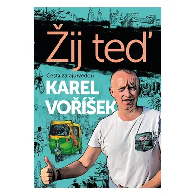 Karel Voříšek: Žij teď - Karel Voříšek