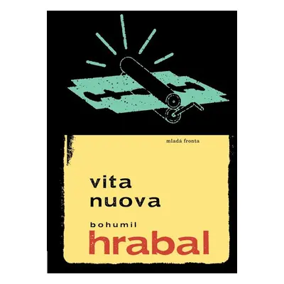 Vita nuova - Bohumil Hrabal