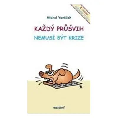 Každý průšvih nemusí být krize - 2.vydán - Michal Vaněček