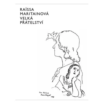 Velká přátelství - Raissa Maritain