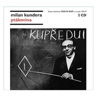 Ptákovina - 2 CD - Milan Kundera