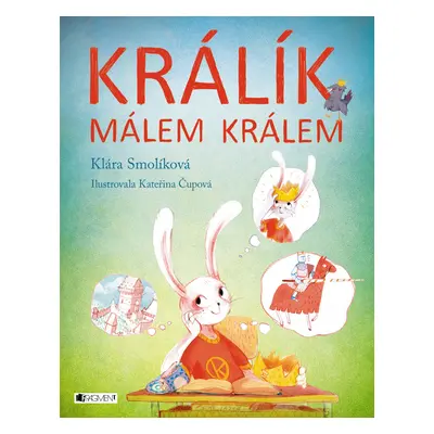 Králík málem králem - Klára Smolíková