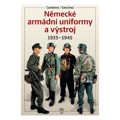 Německé armádní uniformy a výstroj 1933-1945 - Sanchez