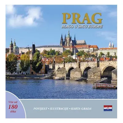 Prag: Blago u srdcu Europe (chorvatsky) - Ivan Henn