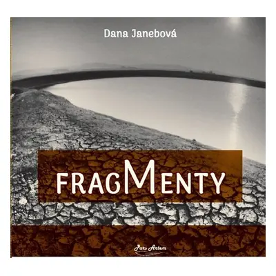 Fragmenty - Dana Janebová