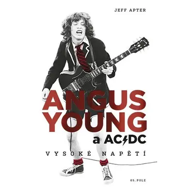 Angus Young a AC/DC - Vysoké napětí - Jeff Apter