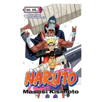 Naruto 50 - Souboj ve vodní kobce - Masaši Kišimoto