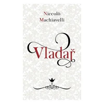 Vladař, 1. vydání - Niccolò Machiavelli