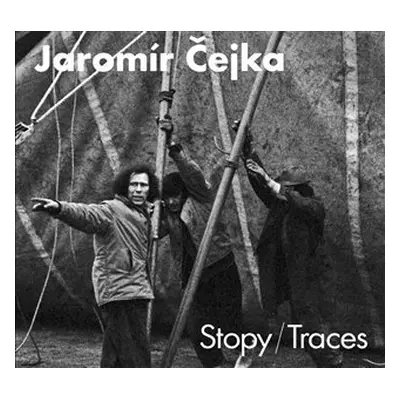 Jaromír Čejka - Stopy / Traces - Jaromír Čejka