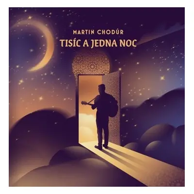 Tisíc a jedna noc - Martin Chodúr