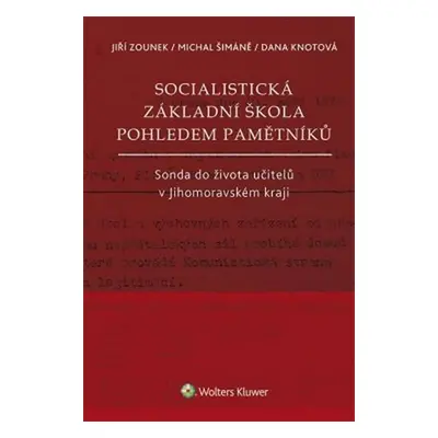 Socialistická základní škola pohledem pamětníků - Jiří Zounek