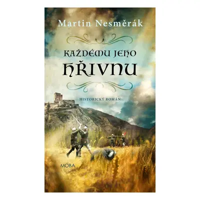 Každému jeho hřivnu - Martin Nesměrák