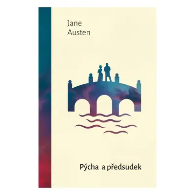 Pýcha a předsudek, 1. vydání - Jane Austenová