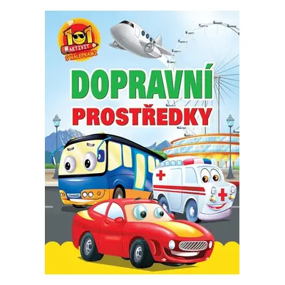 Dopravní prostředky - 101 aktivity s nálepkami