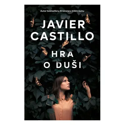 Hra o duši - Javier Castillo