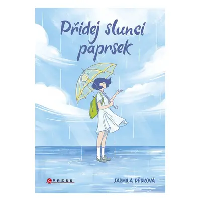 Přidej slunci paprsek - Jarmila Dědková