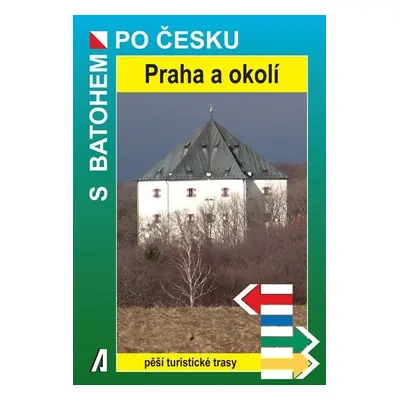 Praha a okolí - S batohem po Česku - Jiří Zeman